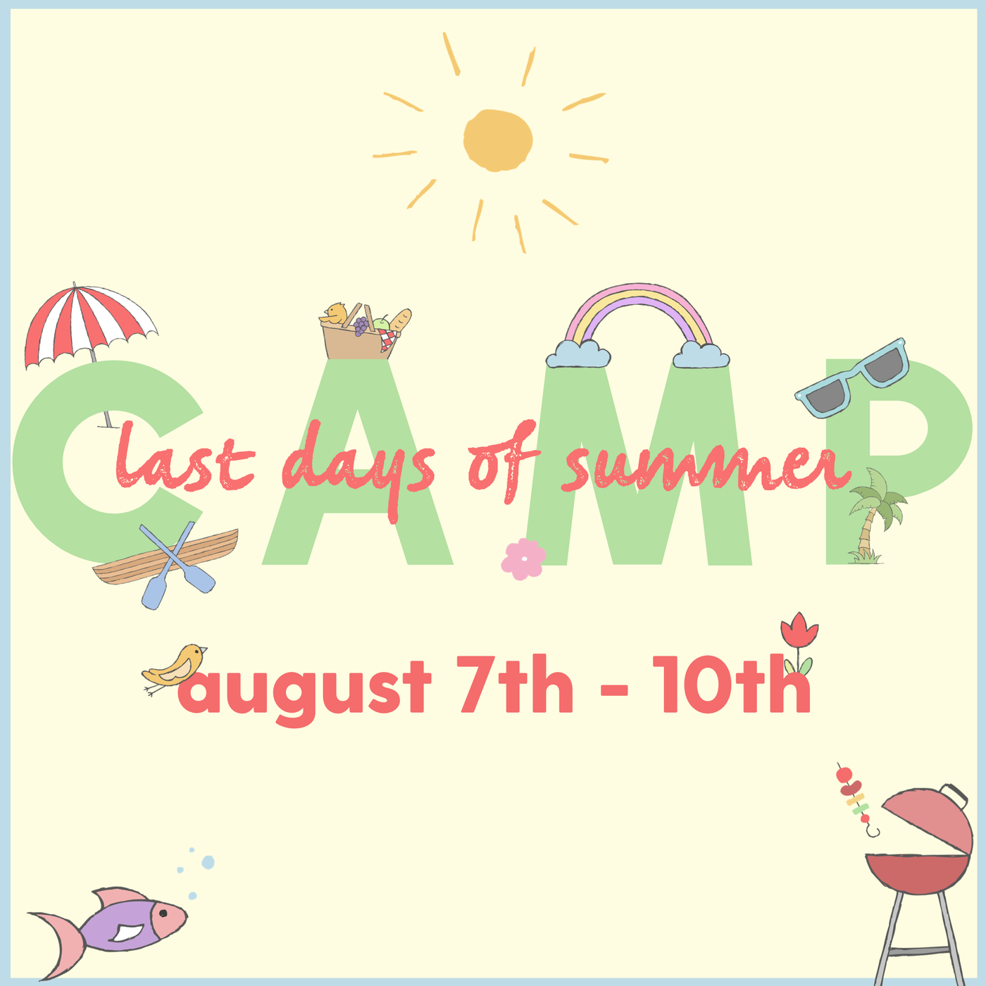 summer camp 3: august 7th - august 10th
