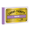 lucky tickets for mom